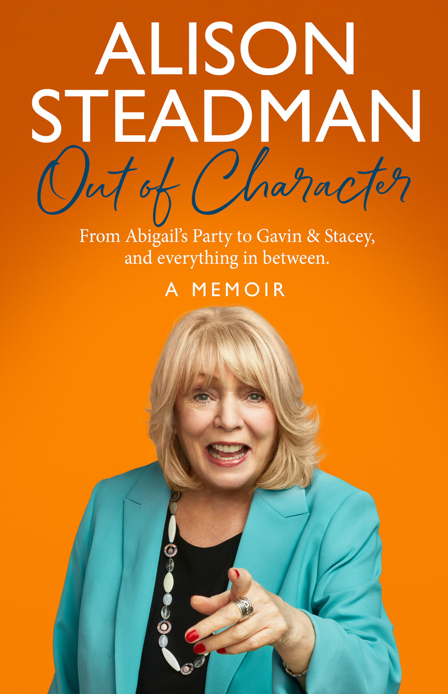 Out of Character: From Abigail’s Party to Gavin and Stacey – Alison Steadman