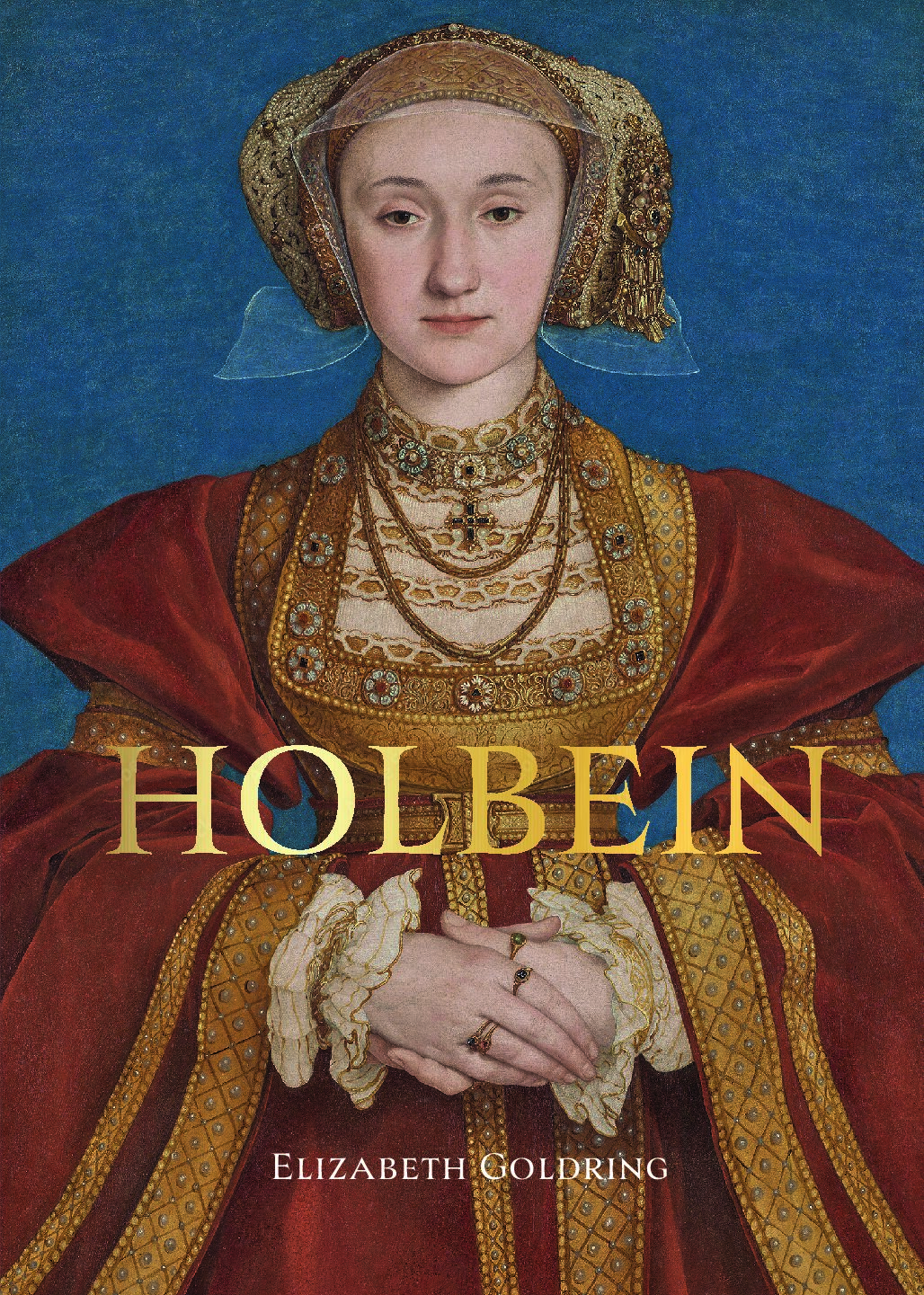 Holbein: Renaissance Master – Elizabeth Goldring