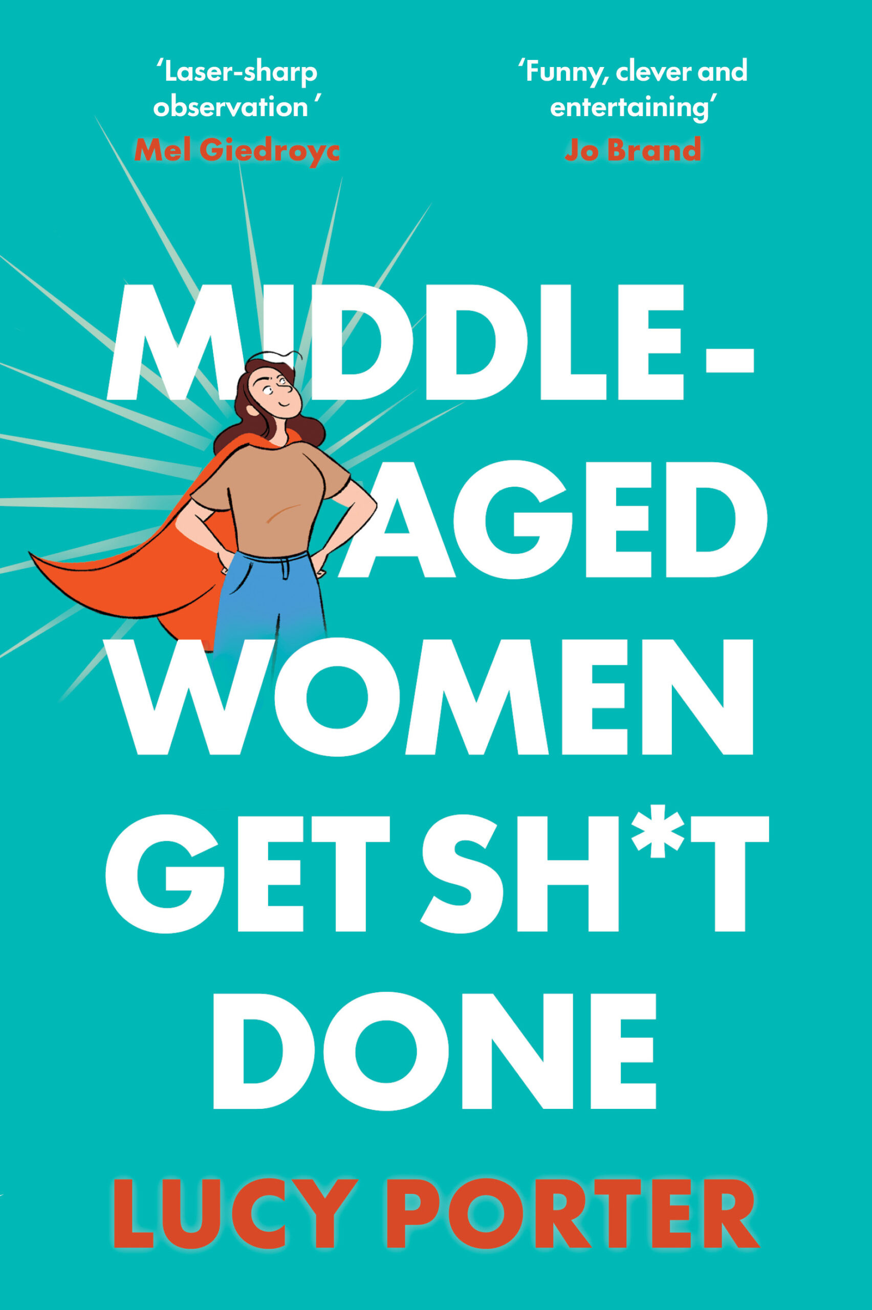 Middle-Aged Women Get Sh*t Done – Lucy Porter